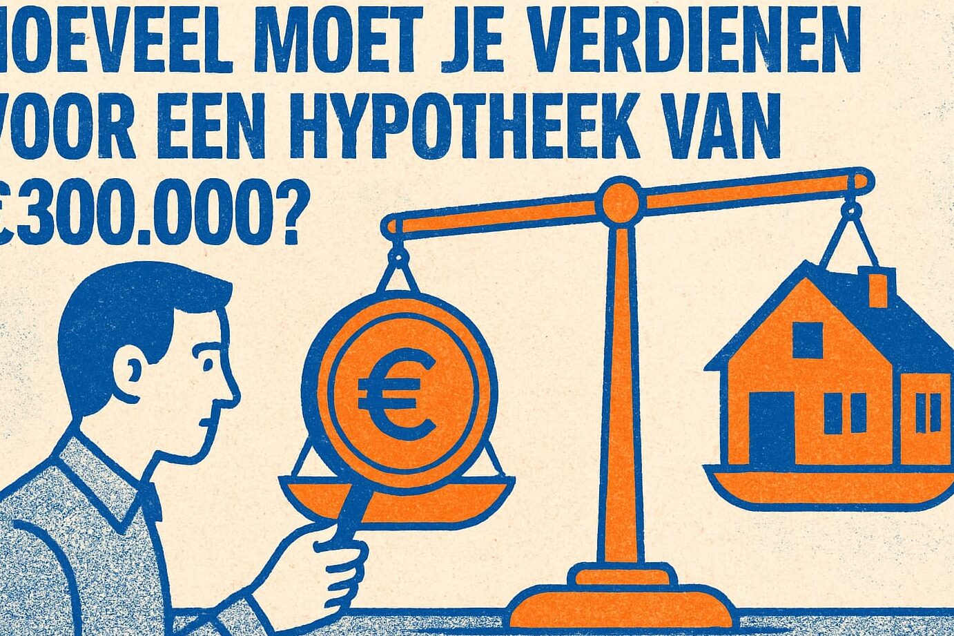 Welk salaris heb je nodig voor een hypotheek?